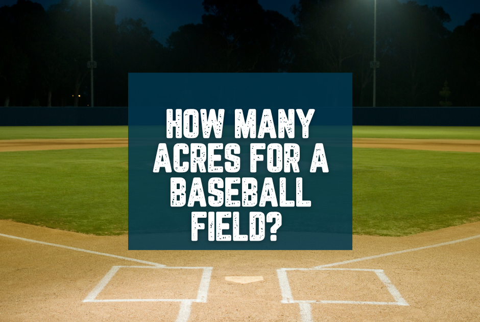 Collection of how many acres in a baseball field in a gallery layout