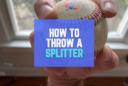 Collection of How To Throw A Splitter: A Pitcher's Best Friend in a gallery layout