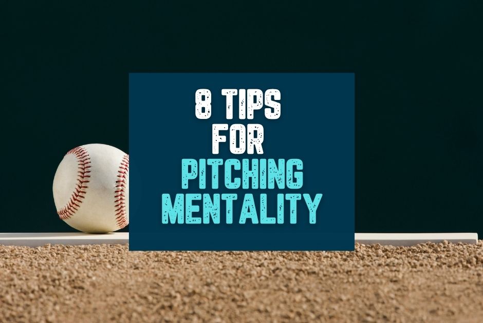 Collection of Pitching Psychology: 8 Tips For Winning The Mental Battle in a gallery layout