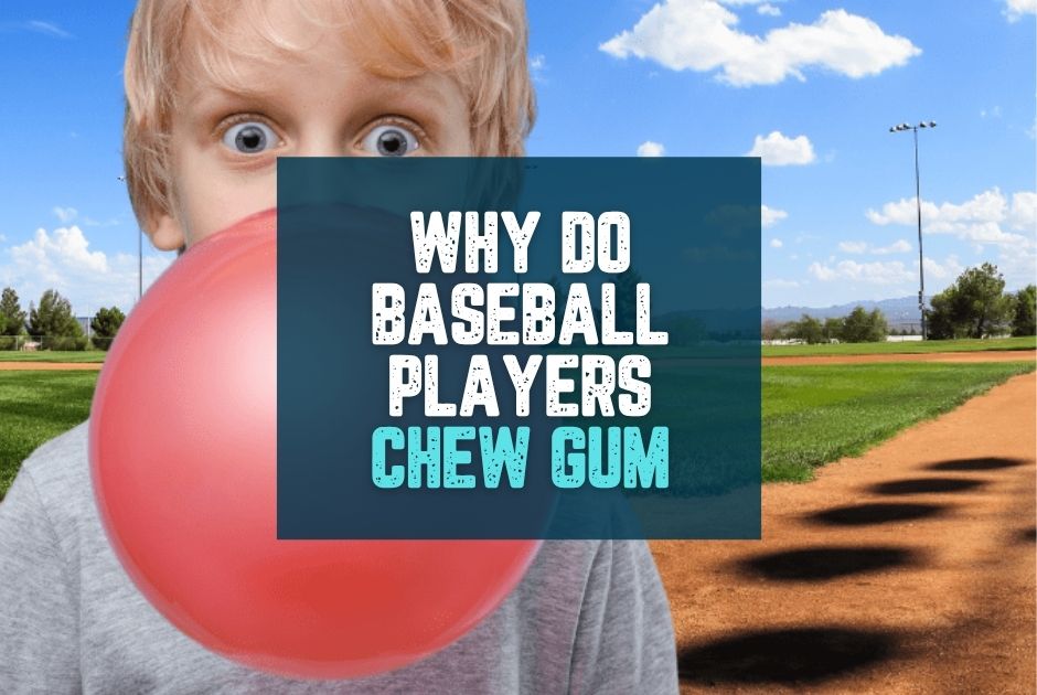 Collection of Why Do Baseball Players Chew Gum? — The Real Reasons in a gallery layout
