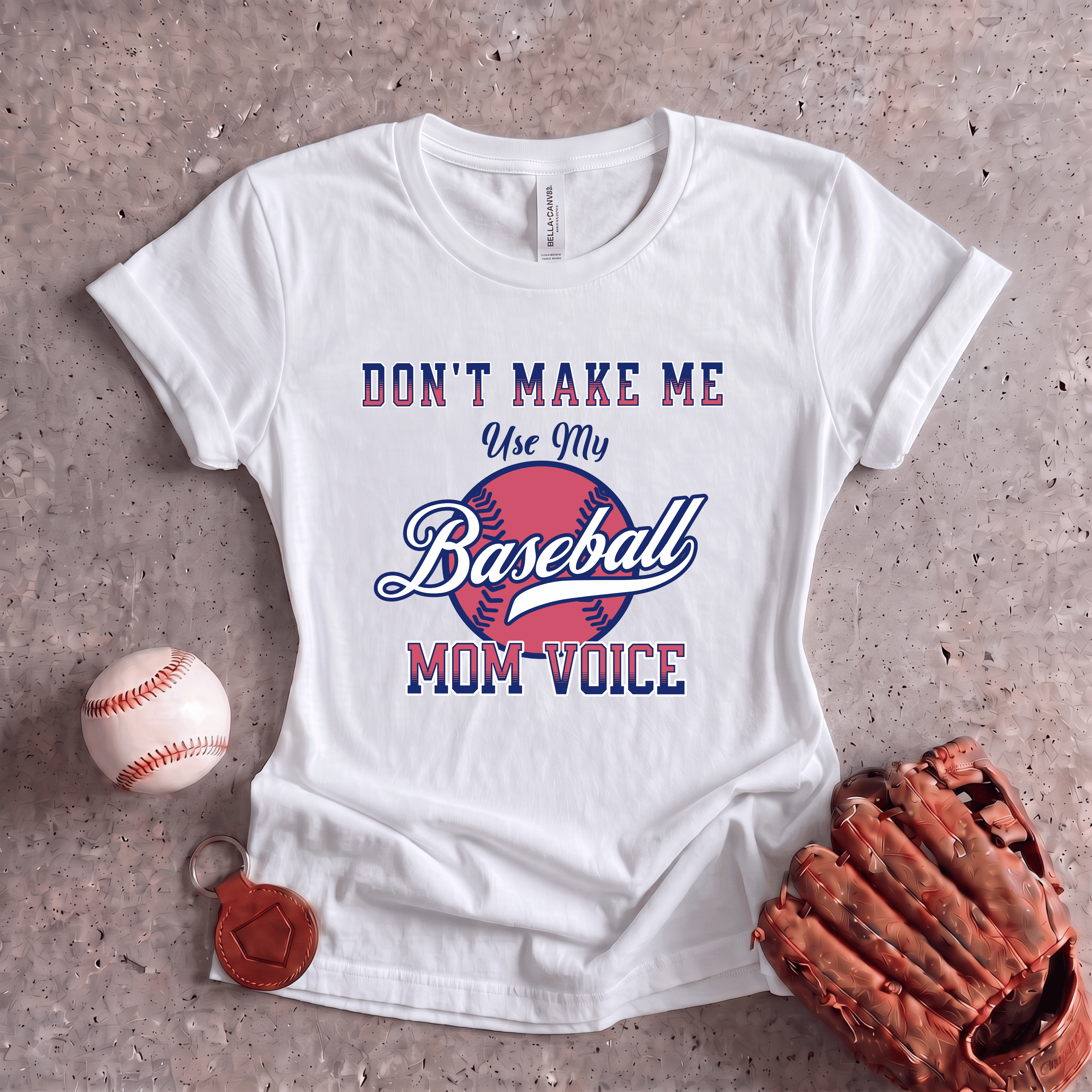 Collection of Don't Make Me Use My Baseball Mom Voice in a gallery layout