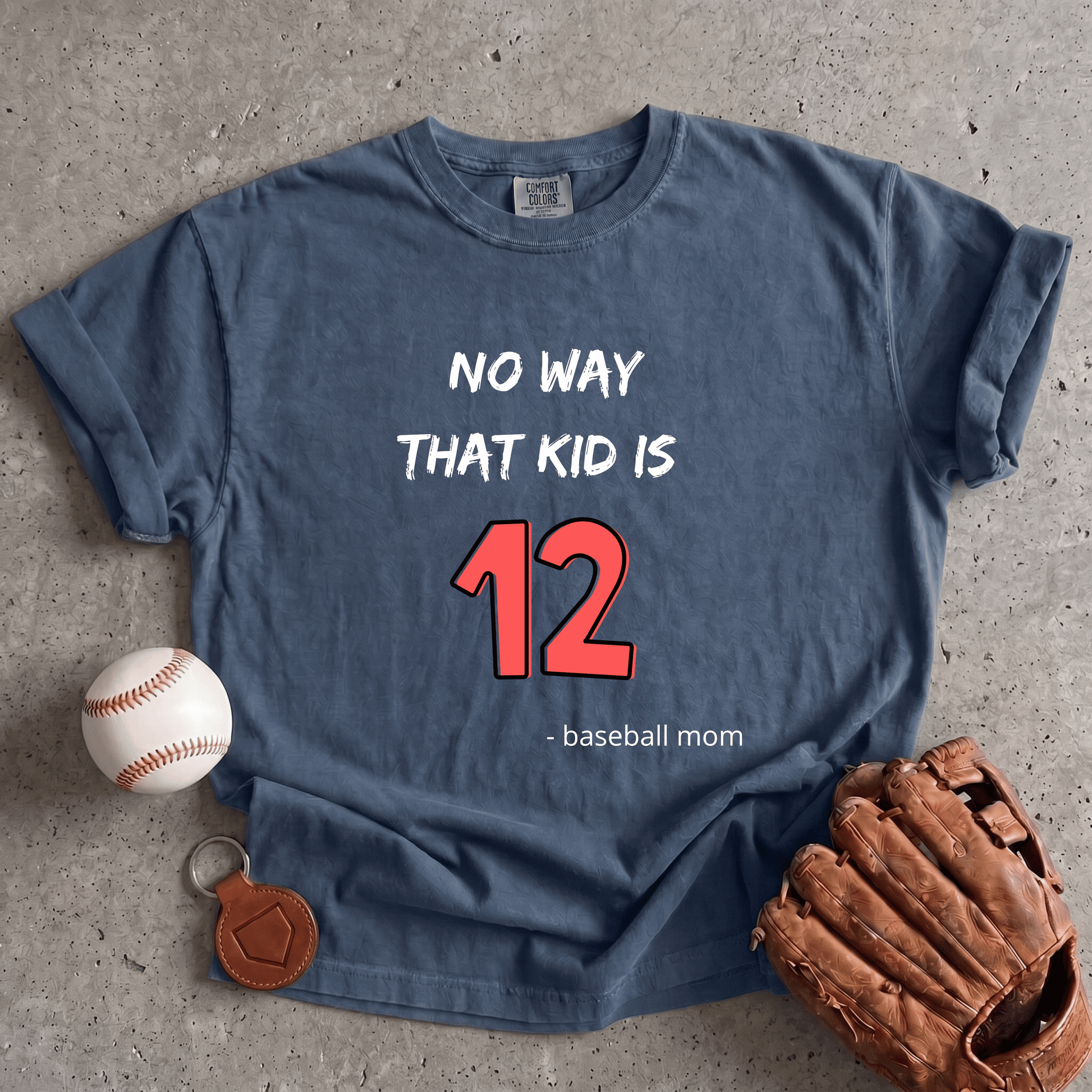 No Way That Kid Is 12 T-Shirt