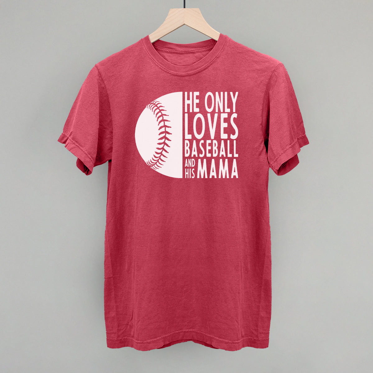 Baseball mom shirt He Only Loves Baseball and His Mama red tee tournament