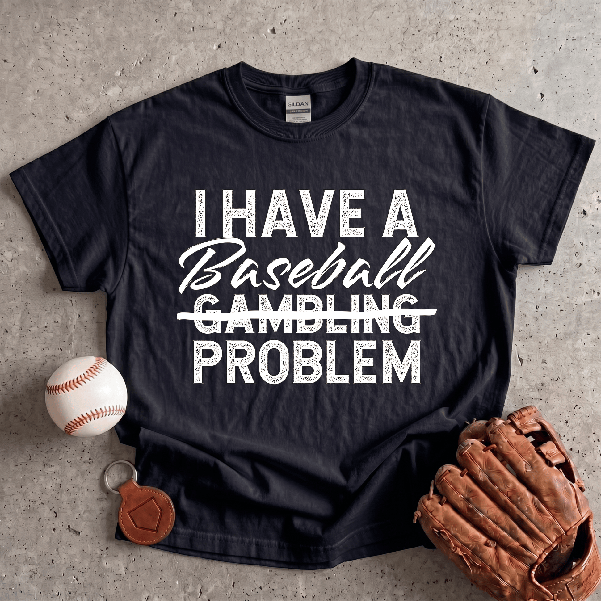 I Have A Baseball Problem T-Shirt