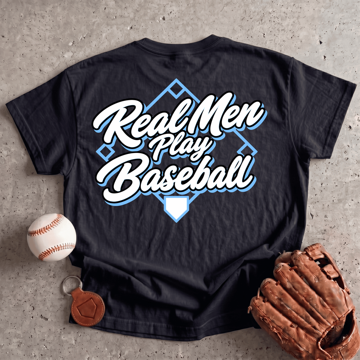Real Men Play Baseball T-Shirt