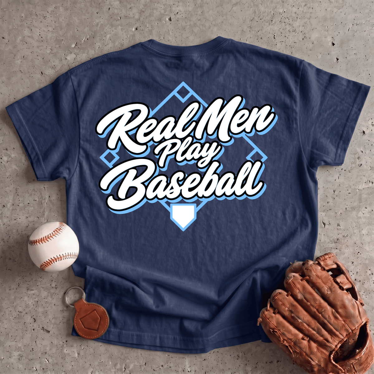 Real Men Play Baseball T-Shirt
