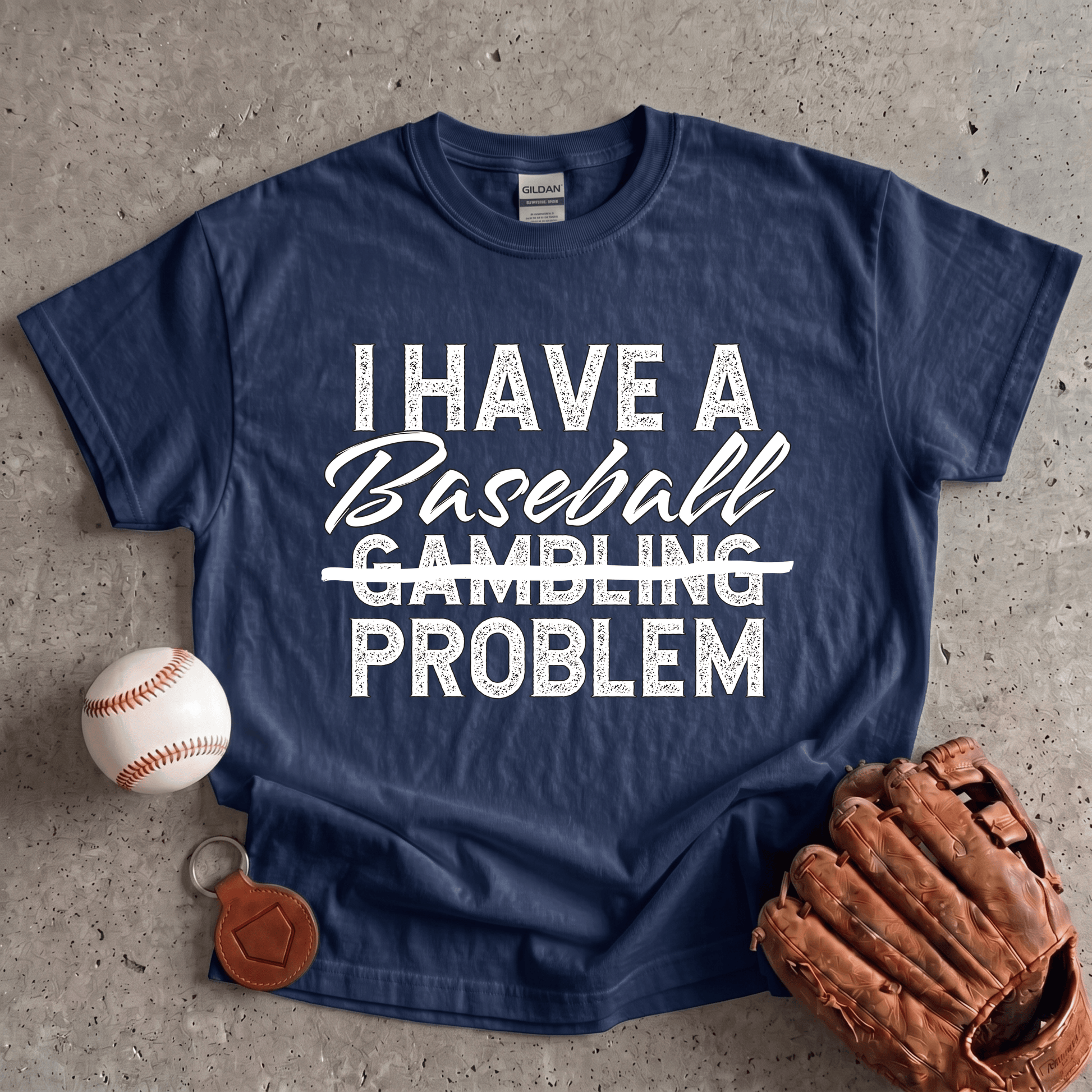 I Have A Baseball Problem T-Shirt