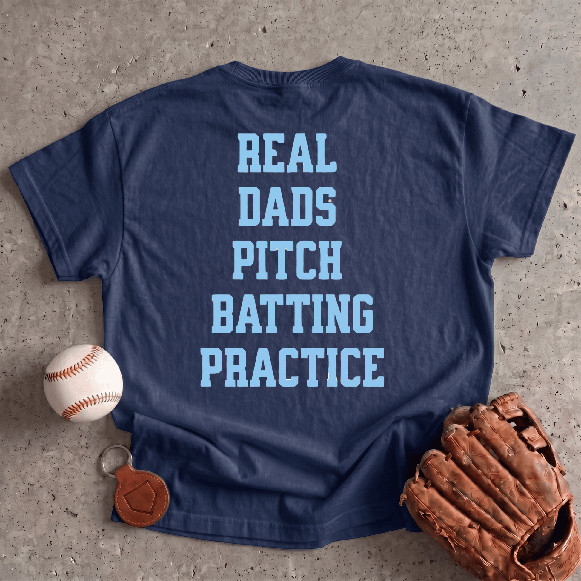 Real Dads Pitch Batting Practice T-Shirt