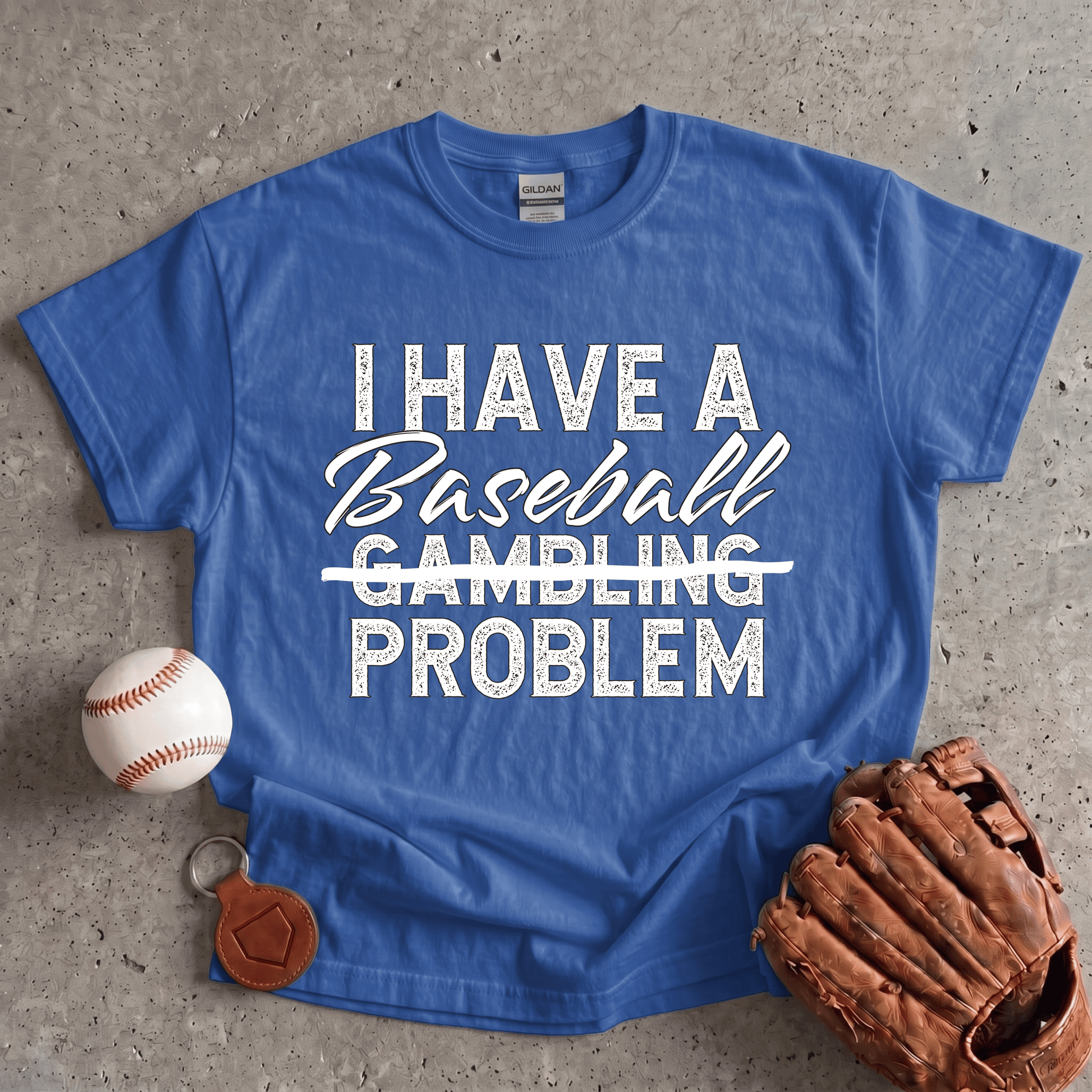 I Have A Baseball Problem T-Shirt