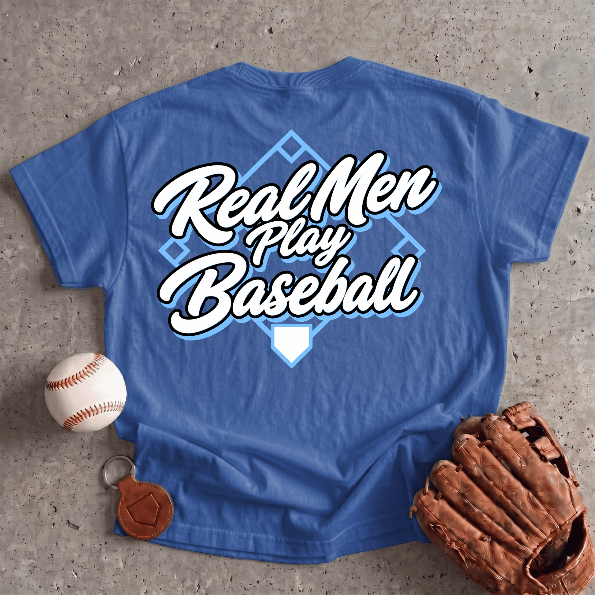 Real Men Play Baseball T-Shirt