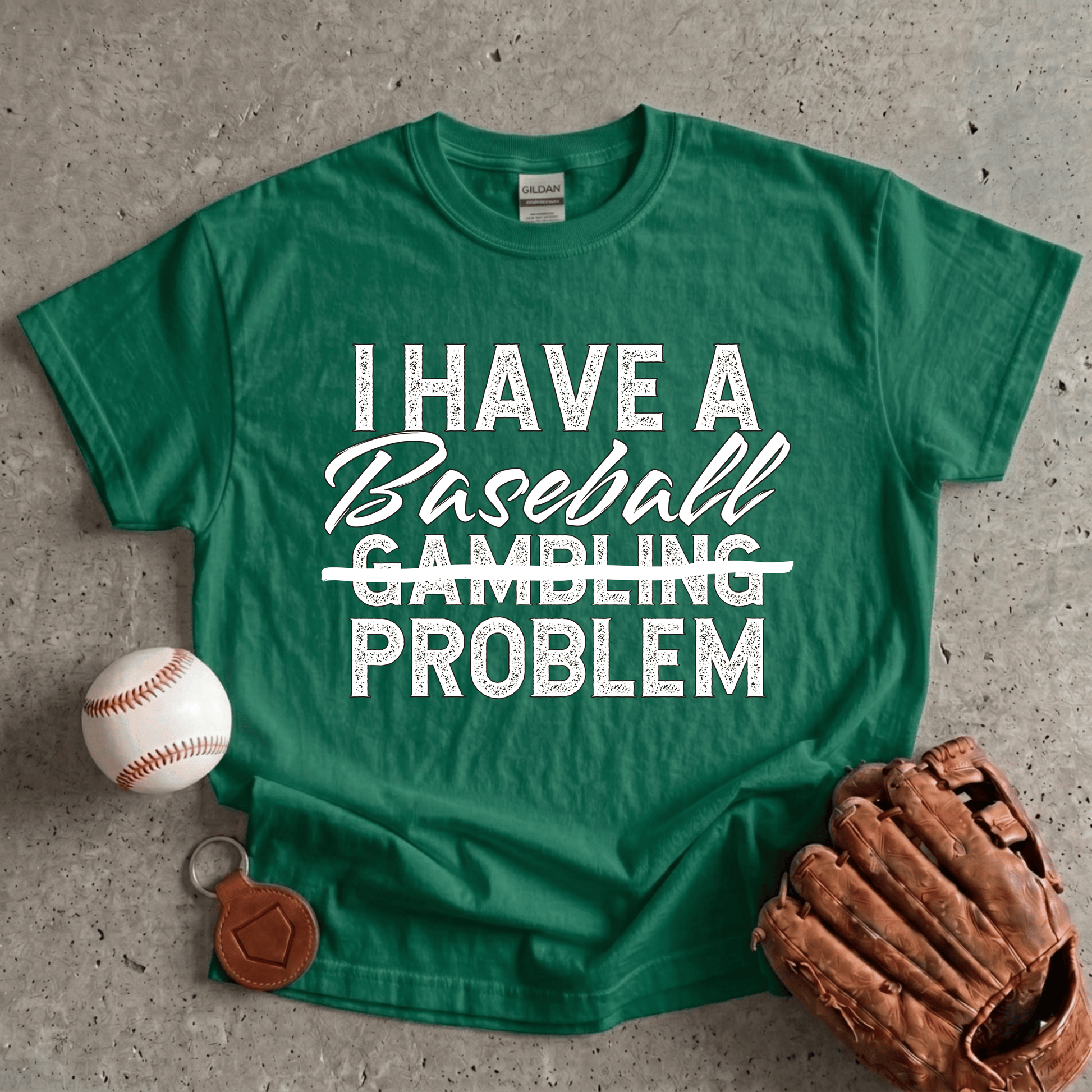 I Have A Baseball Problem T-Shirt