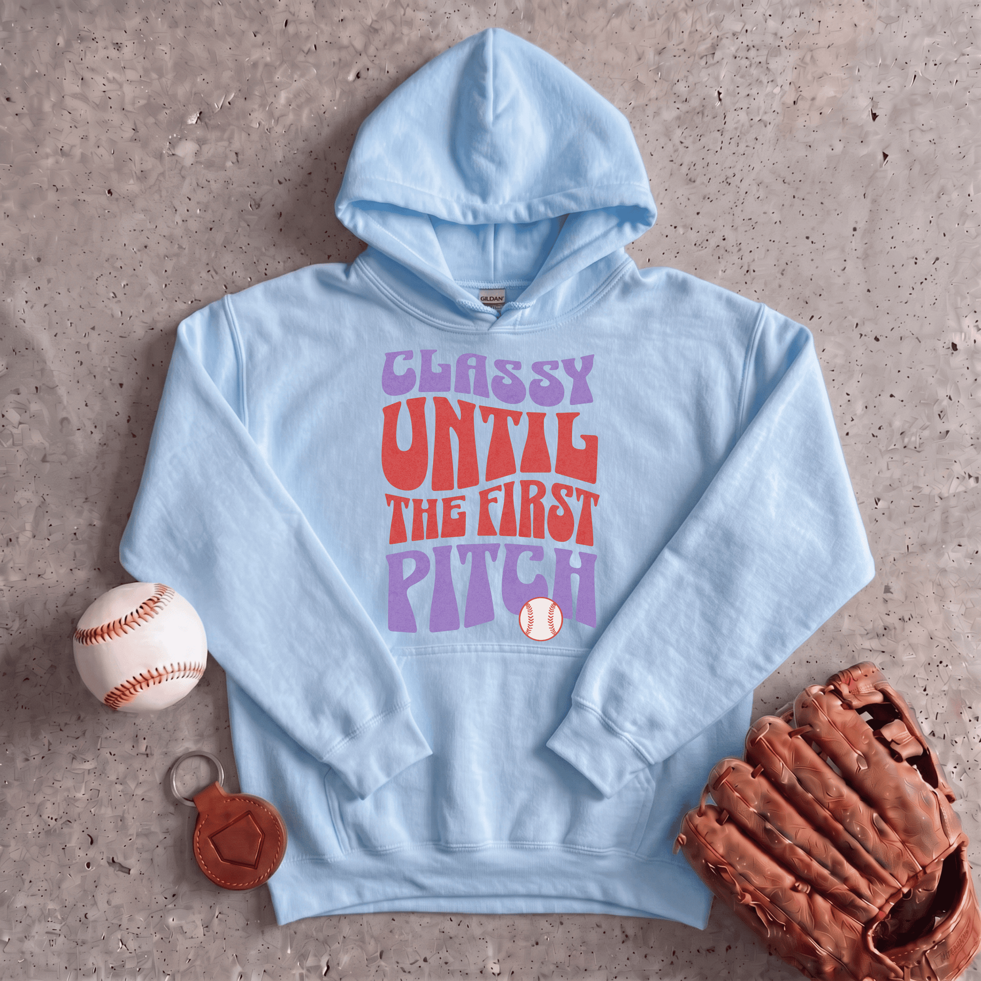 Classy Until The First Pitch Hoodie