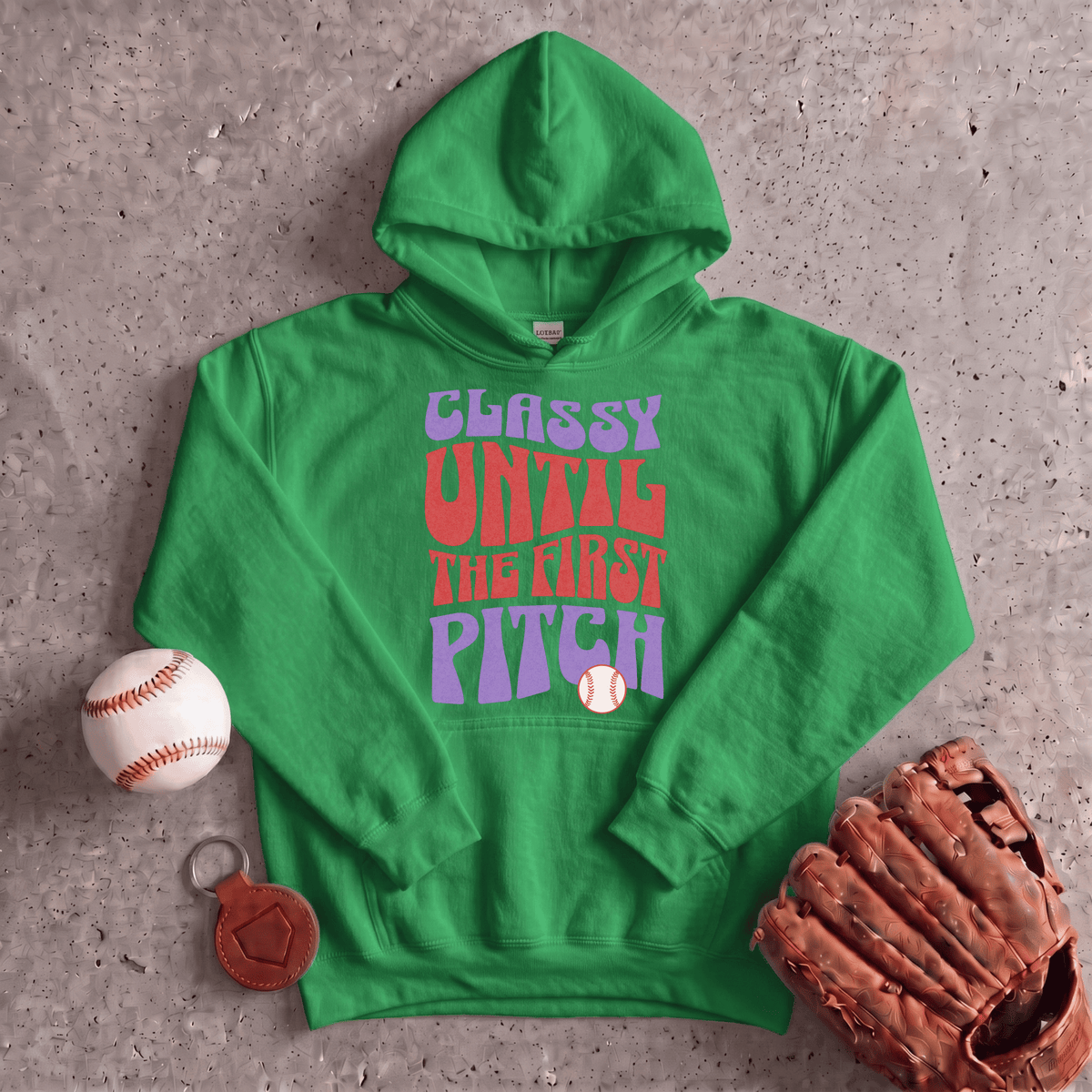 Classy Until The First Pitch Hoodie