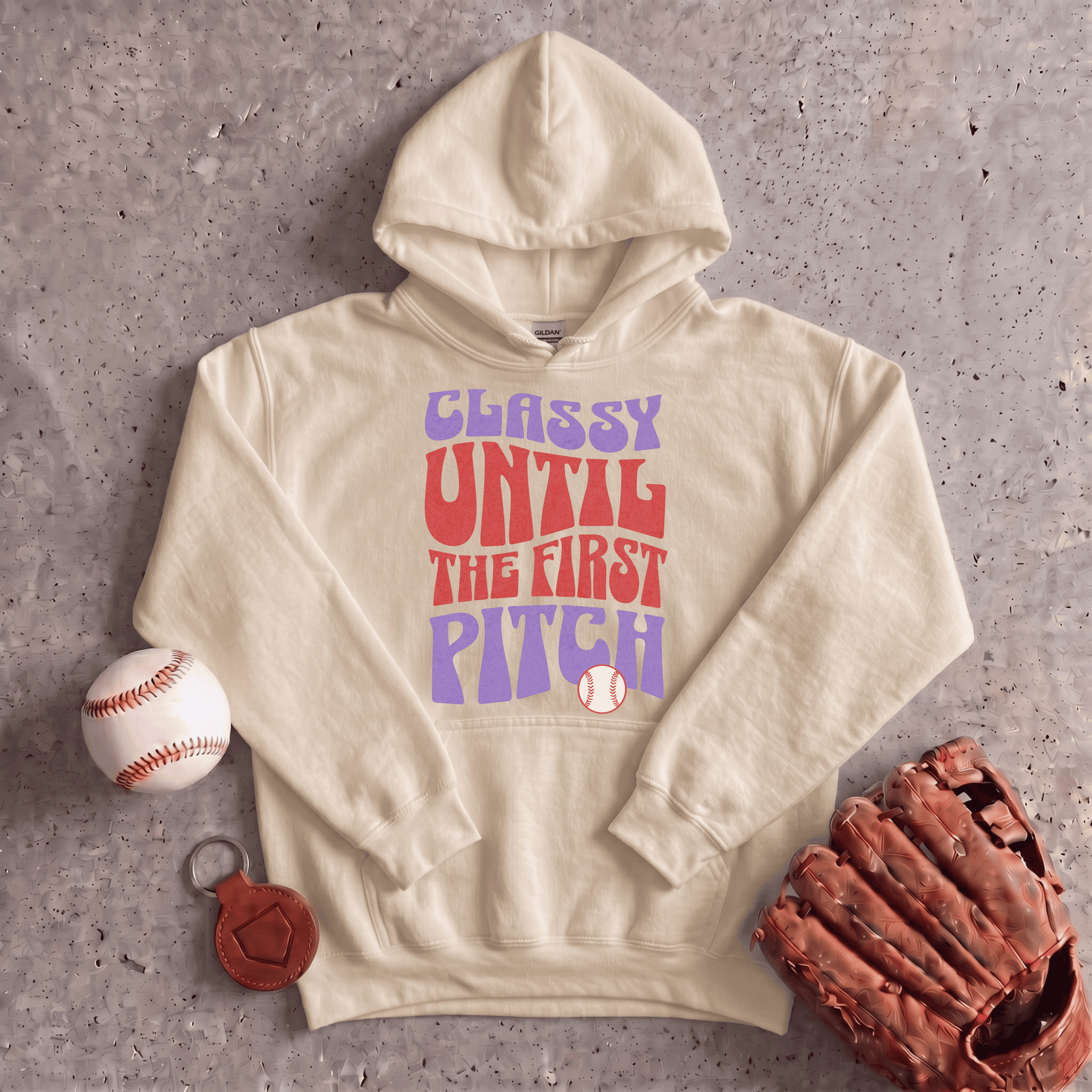 Classy Until The First Pitch Hoodie