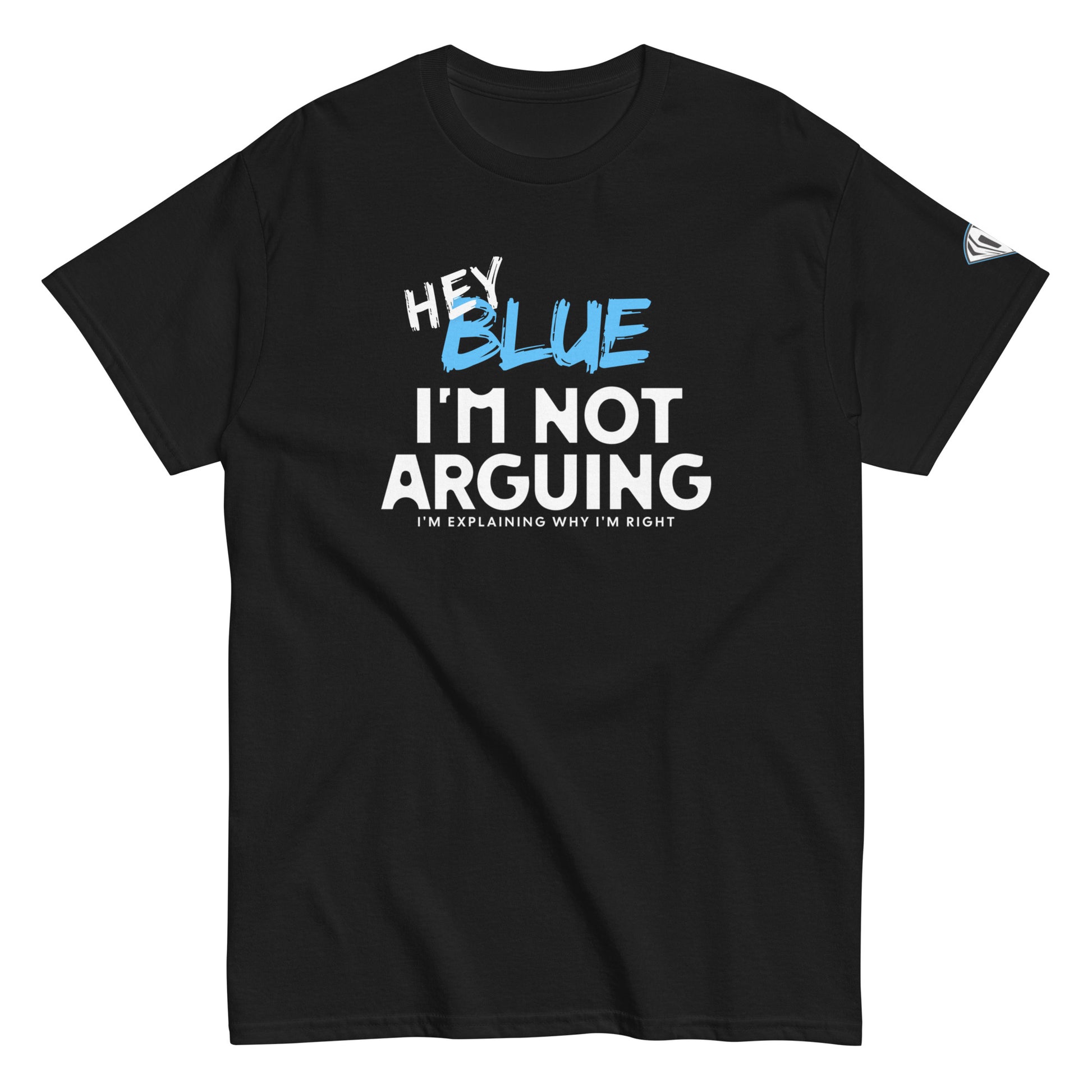 Hey Blue, I'm Not Arguing