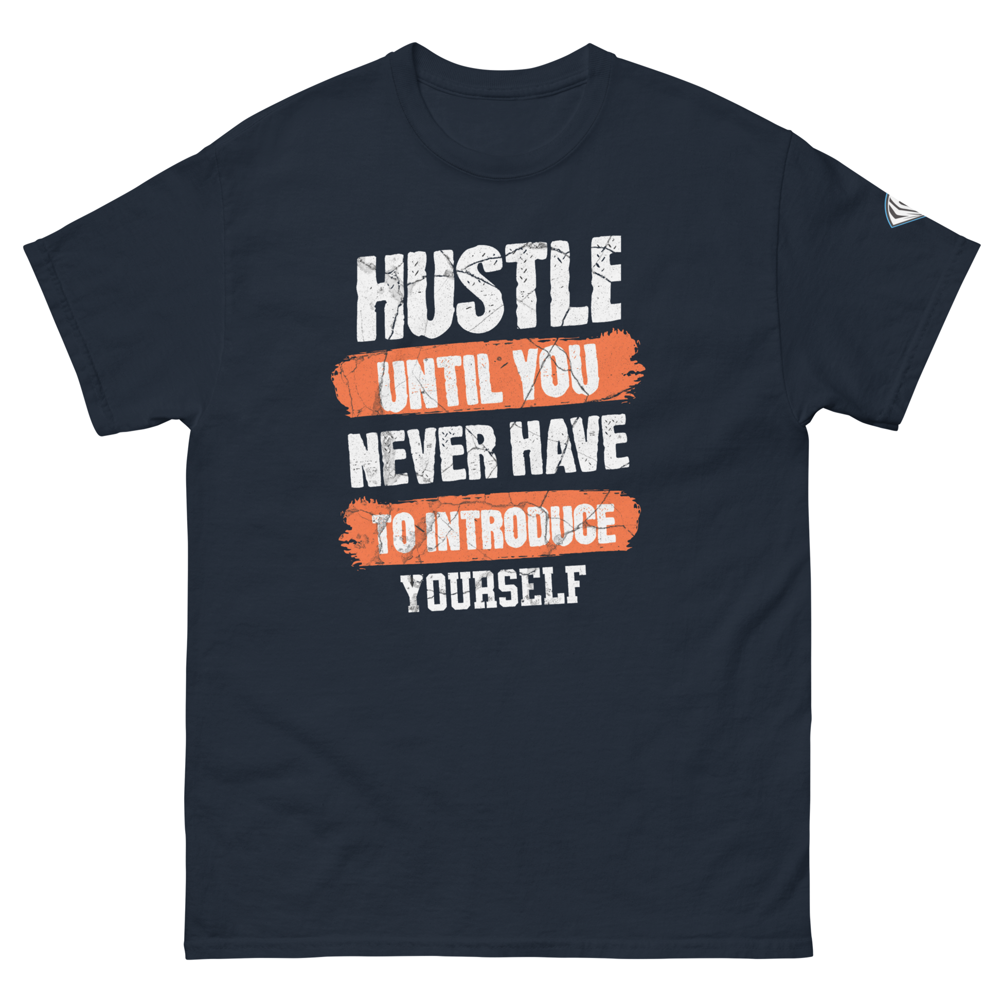 Hustle Until You Never Have To Introduce Yourself