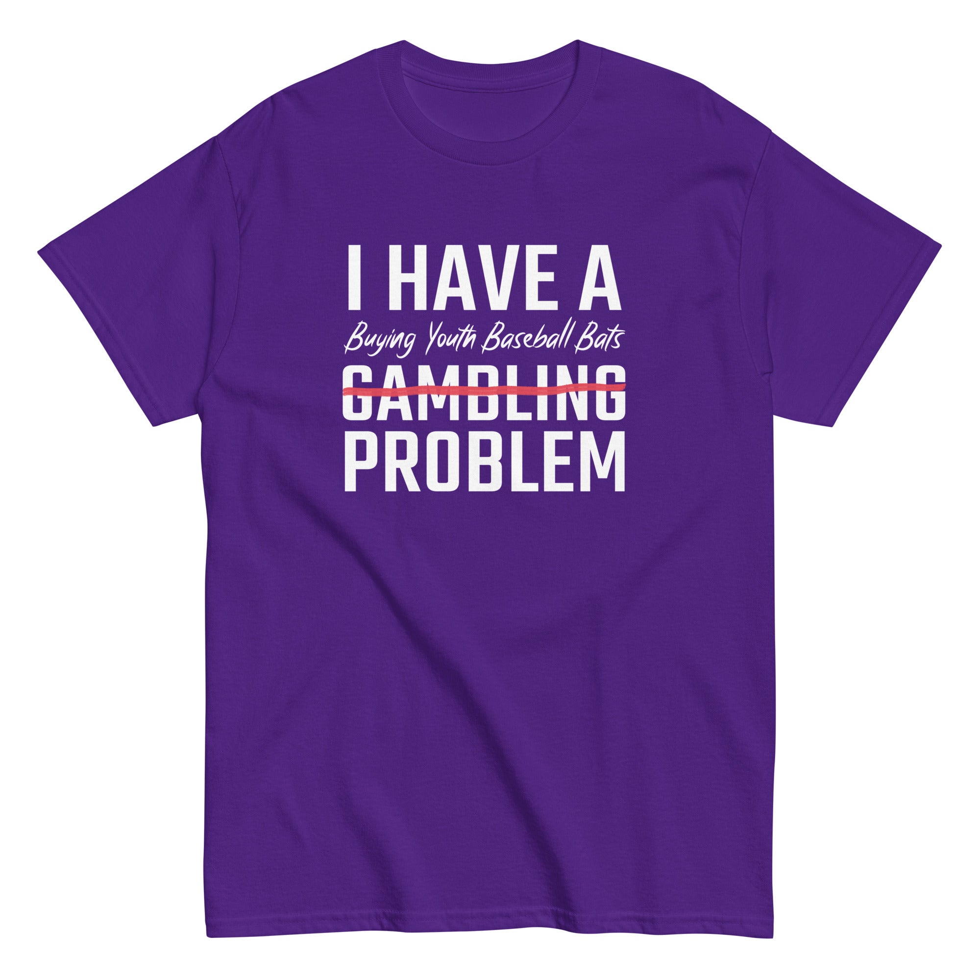 Collection of I Have A Buying Youth Baseball Bats Problem T Shirt in a gallery layout