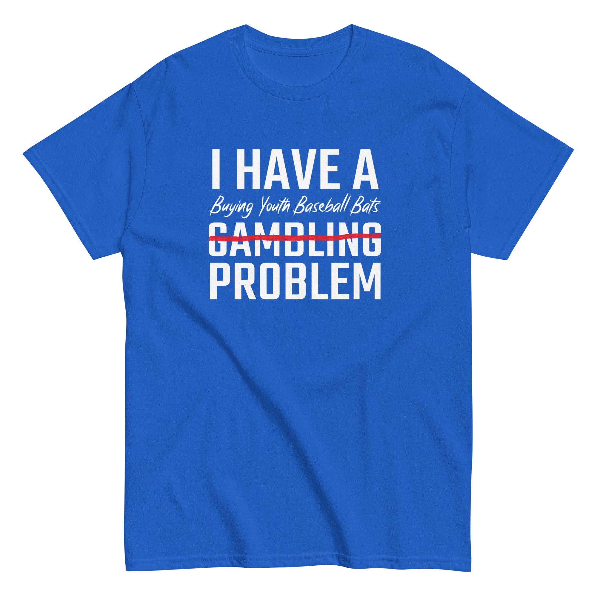 Collection of I Have A Buying Youth Baseball Bats Problem T Shirt in a gallery layout