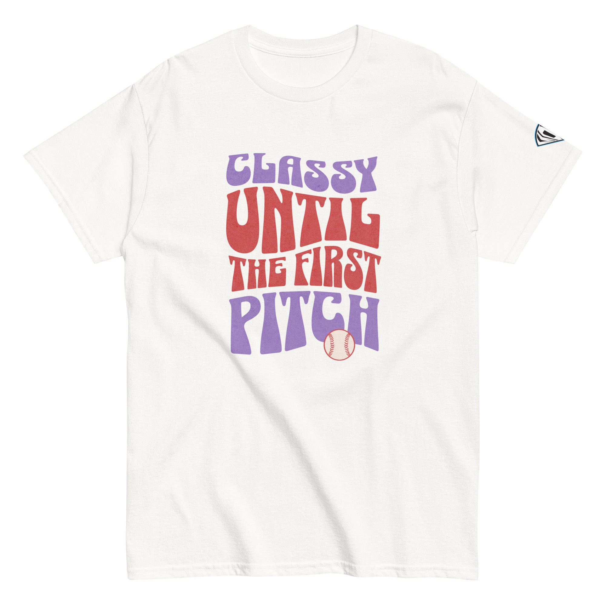 Collection of Classy Until The First Pitch T-Shirt in a gallery layout