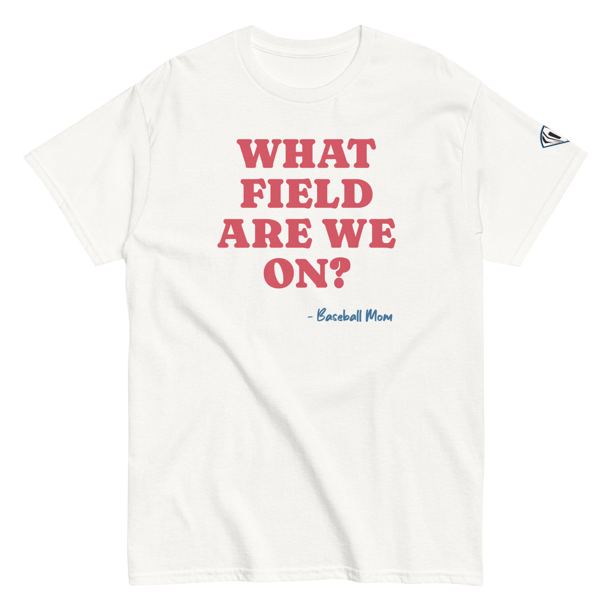 Collection of What Field Are We On? T-Shirt in a gallery layout