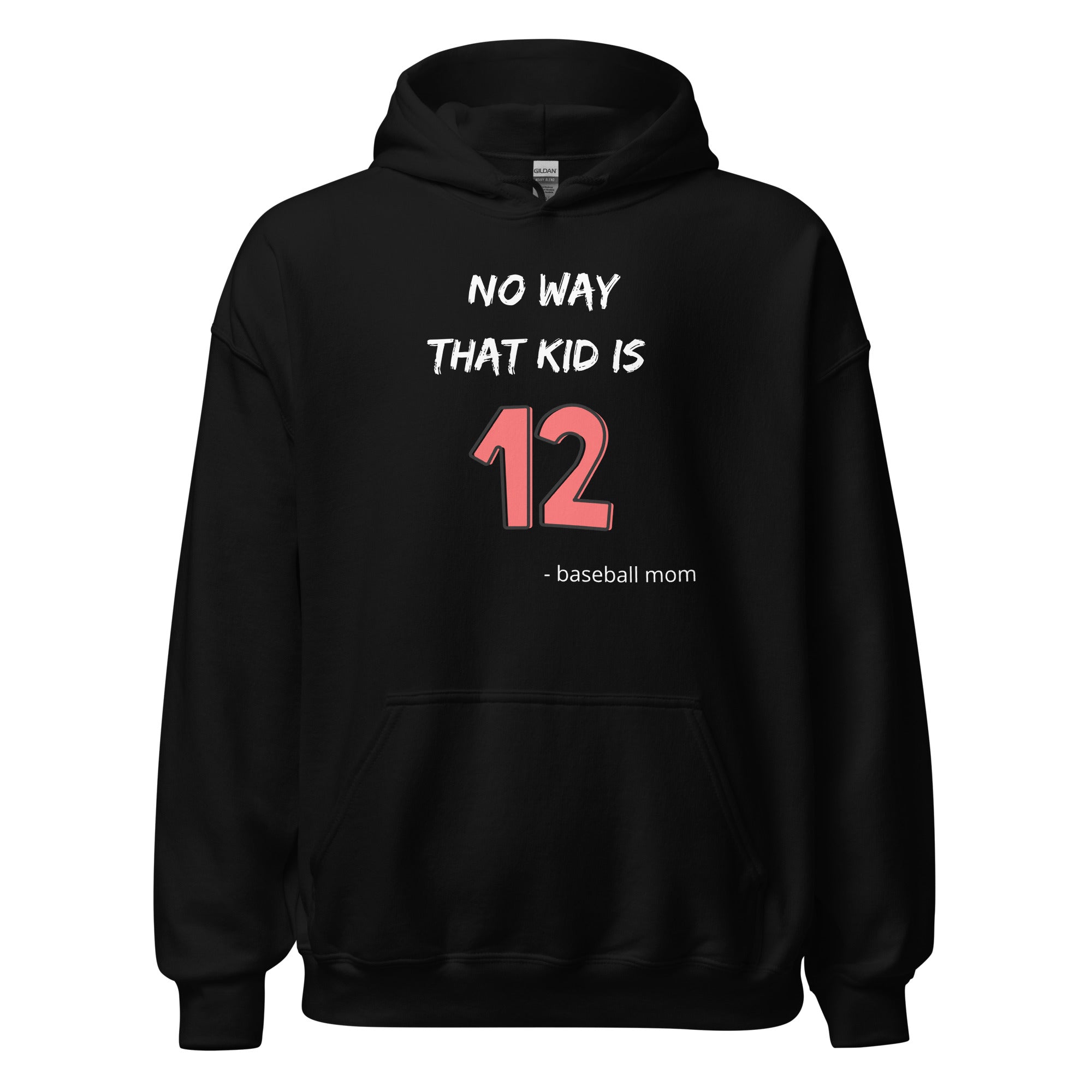 Collection of No Way That Kid Is 12 Hoodie in a gallery layout
