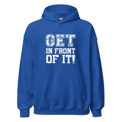 Collection of Get In Front Of It Hoodie in a gallery layout