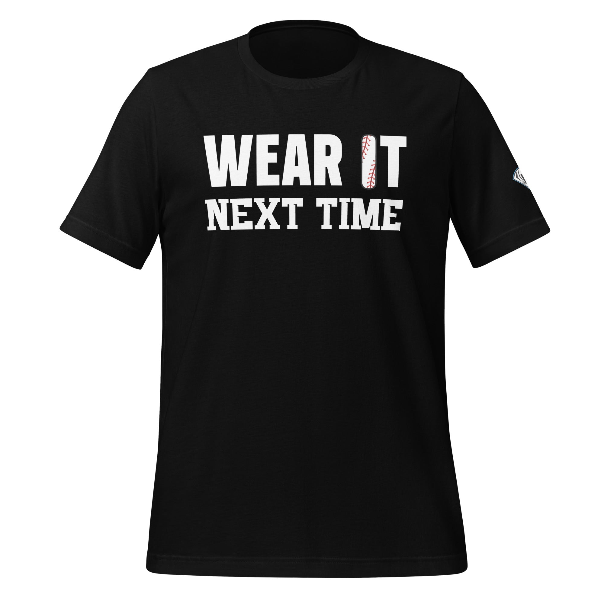 Collection of Wear It Next Time T-Shirt in a gallery layout